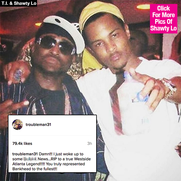 T.I. On Shawty Lo's Death: Read His Emotional Message To Former