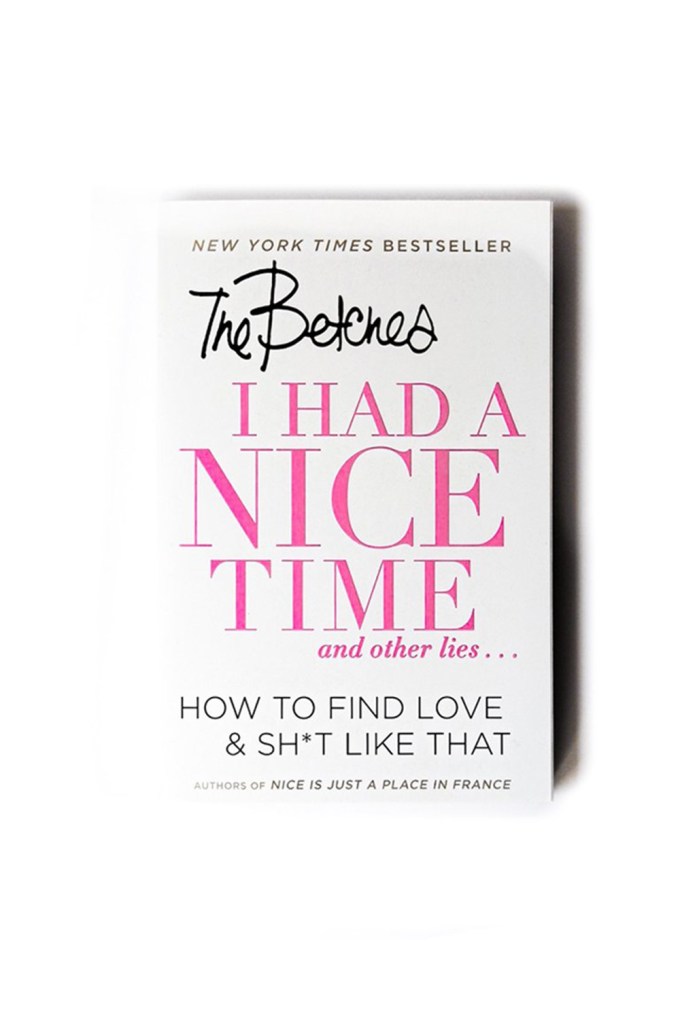 ’I Had a Nice Time & Other Lies…’ by Betches