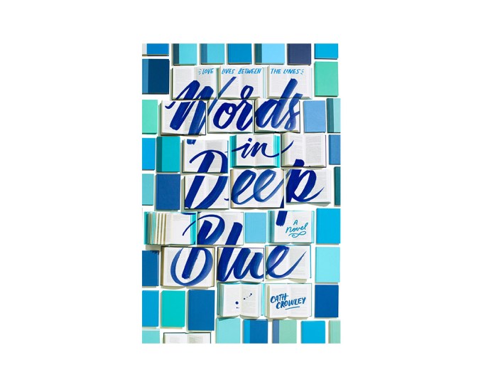 Words In Deep Blue By Cath Crowley
