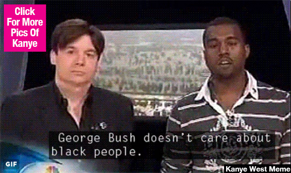 Kanye West President Bush Meme