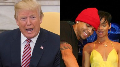 Donald Trump and Rihanna and Chris Brown