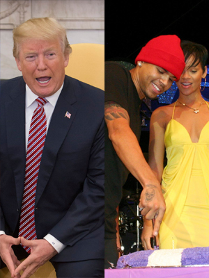 Donald Trump and Rihanna and Chris Brown