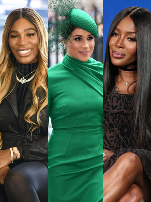 Serena Williams, Meghan Markle, Naomi Campbell