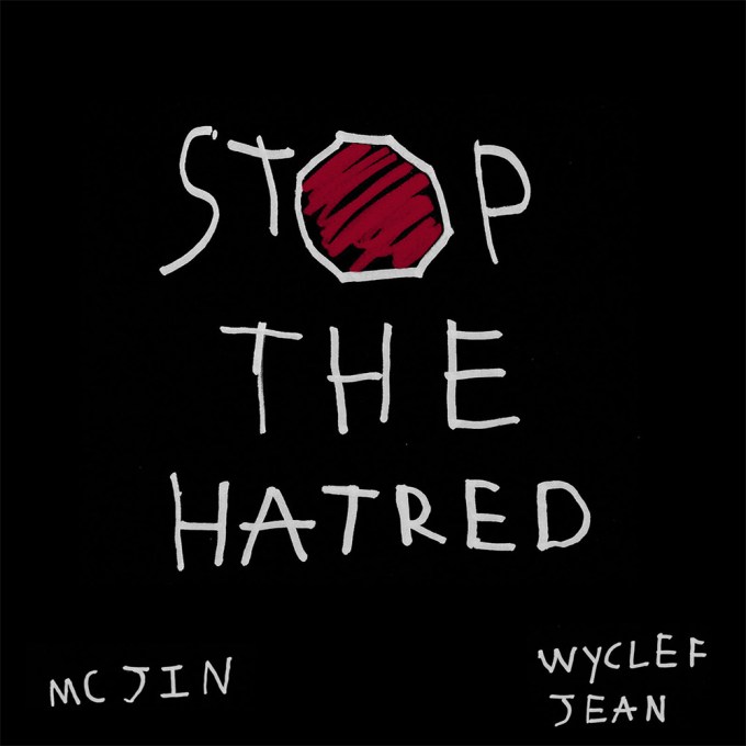 MC JIN + WYCLEF RELEASE “STOP THE HATRED”