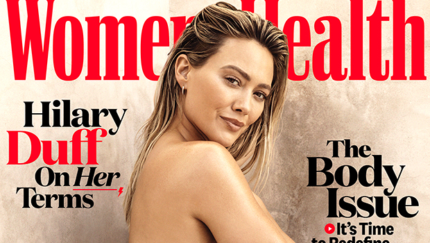 Hilary Duff Is ‘Proud Of My Body’ While Posing Nude For ‘Women’s Health’ Cover Shoot